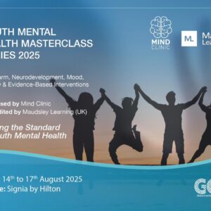 Youth Mental Health Masterclass Series 2025 Self-Harm, Neurodevelopment, Mood, Anxiety & Evidence-Based Interventions