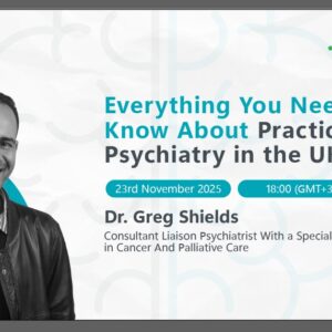 Online Webinar: Everything You Need to Know About Practicing Psychiatry in the UK